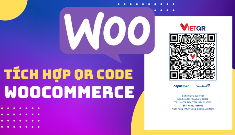 Tích hợp mã QR Code thanh toán vào đơn hàng WooCommerce WordPress