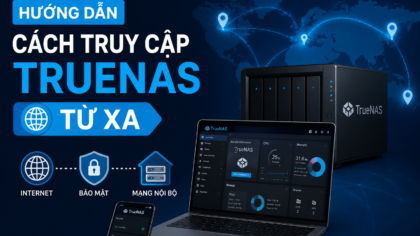 Hướng dẫn chi tiết truy cập Truenas từ xa